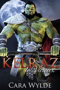 Produktbild: Kelraz le Vicieux (&Acirc;mes soeurs orcs)