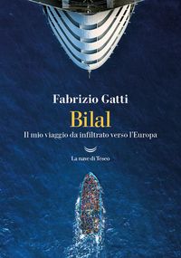 Produktbild: Bilal. Il mio viaggo da infiltrato verso l'Europa