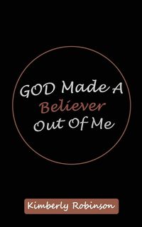 Produktbild: God Made A Believer Out of Me