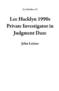 Produktbild: Lee Hacklyn 1990s Private Investigator in Judgment Daze