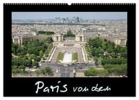 Produktbild: Paris von oben (Wandkalender 2026 DIN A2 quer), CALVENDO Monatskalender