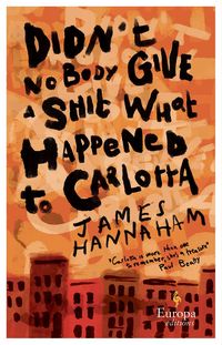 Produktbild: Didn't Nobody Give a Shit What Happened to Carlotta