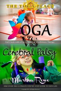 Produktbild: Yoga vs. Cerebral Palsy, or Full Circle with a Cup of Water & Mindfulness Therapy (The Yoga Place Book)
