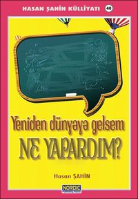 Produktbild: Yeniden D&uuml;nyaya Gelsem Neler Yapardim?