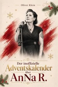 Produktbild: Der inoffizielle Adventskalender &uuml;ber AnNa R.