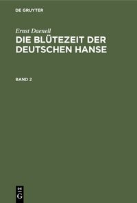 Produktbild: Die Bl&uuml;tezeit der deutschen Hanse. Band 2
