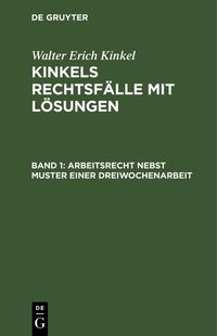 Produktbild: Arbeitsrecht nebst Muster einer Dreiwochenarbeit