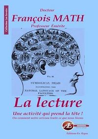 Produktbild: La Lecture, une Activite qui Prend la Tete Ou Comment Notre Cerveau