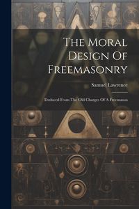 Produktbild: The Moral Design Of Freemasonry