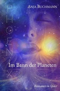 Bild vom Artikel Phoenix - Im Bann der Planeten vom Autor Anja Buchmann