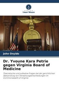 Produktbild: Dr. Yvoune Kara Petrie gegen Virginia Board of Medicine