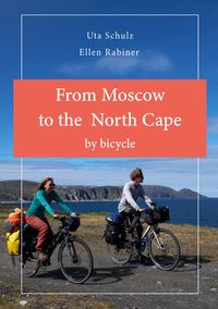 Bild vom Artikel From Moscow to the North Cape by bycicle vom Autor Uta Schulz