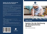 Produktbild: Spielen Sie die Zeichnung als therapeutisches Medium