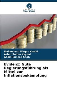 Produktbild: Evidenz: Gute Regierungsf&uuml;hrung als Mittel zur Inflationsbek&auml;mpfung