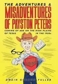 Produktbild: The Adventures and Misadventures of Payston Peters