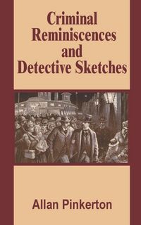 Produktbild: Criminal Reminiscences and Detective Sketches