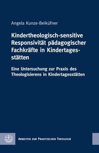 Produktbild: Kindertheologisch-sensitive Responsivit&auml;t p&auml;dagogischer Fachkr&auml;fte in Kindertagesst&auml;tten