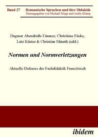Produktbild: Normen und Normverletzungen. Aktuelle Diskurse der Fachdidaktik Franz&ouml;sisch