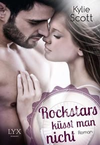 Produktbild: Rockstars k&uuml;sst man nicht / Rockstar Bd.4