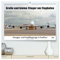 Produktbild: Gro&szlig;e und kleine Flieger am Flughafen (hochwertiger Premium Wandkalender 2026 DIN A2 quer), Kunstdruck in Hochglanz