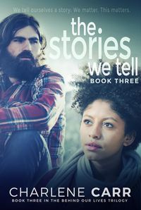 Produktbild: The Stories We Tell (Behind Our Lives Trilogy, #3)