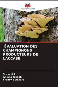 Produktbild: &Eacute;valuation des Champignons Producteurs De Laccase