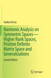 Produktbild: Harmonic Analysis on Symmetric Spaces&mdash;Higher Rank Spaces, Positive Definite Matrix Space and Generalizations