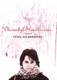 Produktbild: Goldsworthy, V: Chernobyl Strawberries