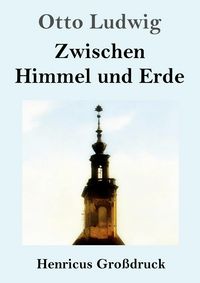 Produktbild: Zwischen Himmel und Erde (Gro&szlig;druck)