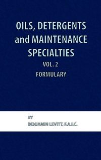 Produktbild: Oils, Detergents and Maintenance Specialties, Volume 2, Formulary