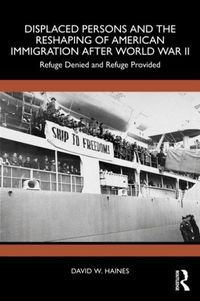 Produktbild: Displaced Persons and the Reshaping of American Immigration after World War II