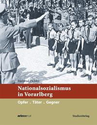 Bild vom Artikel Nationalsozialismus in Vorarlberg vom Autor Meinrad Pichler
