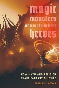 Produktbild: Magic, Monsters, and Make-Believe Heroes