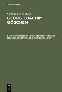 Produktbild: Studien zur Verlagsgeschichte und zur Verlegertypologie der Goethe-Zeit