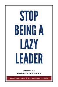 Produktbild: Stop Being a Lazy Leader