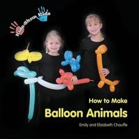 Produktbild: Kids Show Kids How to Make Balloon Animals