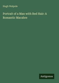 Produktbild: Portrait of a Man with Red Hair: A Romantic Macabre