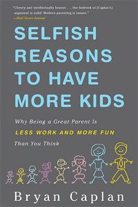 Produktbild: Selfish Reasons to Have More Kids