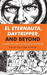 Produktbild: El Eternauta, Daytripper, and Beyond