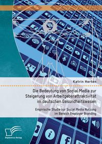 Produktbild: Die Bedeutung von Social Media zur Steigerung von Arbeitgeberattraktivit&auml;t im de