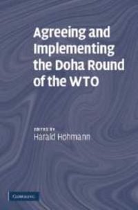 Produktbild: Agreeing and Implementing the Doha Round of the WTO