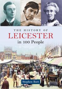 Produktbild: The History of Leicester in 100 People