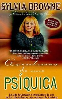 Bild vom Artikel Adventuras de una Psiquica: La Vida Fascinante E Inspiradora de una de las Clarividentes Mas Exitosas de America = Adventures of a Psychic vom Autor Sylvia Browne