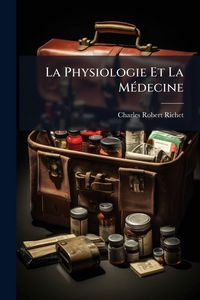 Produktbild: La Physiologie Et La M&Atilde;(c)decine
