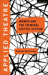 Bild vom Artikel Applied Theatre: Women and the Criminal Justice System vom Autor Caoimhe Mcavinchey