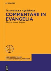 Bild vom Artikel Commentarii in evangelia vom Autor Fortunatianus Aquileiensis