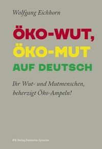 Produktbild: &Ouml;ko-Wut, &Ouml;ko-Mut Auf Deutsch