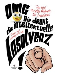 Produktbild: Das total verr&uuml;ckte Malbuch f&uuml;r Erwachsene - OMG Dir droht die intellektuelle Insolvenz!