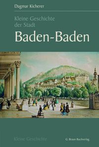 Bild vom Artikel Kleine Geschichte der Stadt Baden-Baden vom Autor Dagmar Kicherer