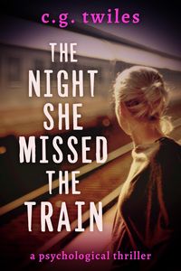Produktbild: The Night She Missed the Train: A Psychological Thriller